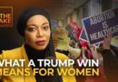 After Trump win, what lies ahead for women’s rights? | The Take