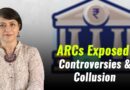 ARCs Exposed: Controversies & Collusions