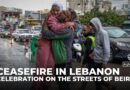 Ceasefire holding in Lebanon: Celebration on the streets of Beirut