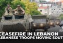 Ceasefire in Lebanon: Lebanese troops moving south