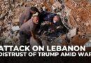 Distrust of Trump in Lebanon amid ongoing Israeli bombardment