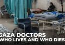 Doctors are being forced to choose who lives and who dies: Former Gaza physician