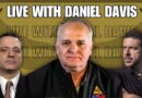 Escalation insanity of 5D chess with Daniel Davis / Deep Dive (Live)