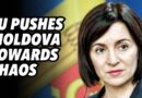 EU pushes Moldova towards chaos