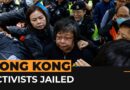 Hong Kong jails pro-democracy activists over controversial election | Al Jazeera Newsfeed