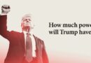 How powerful will Donald Trump be?