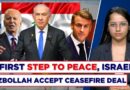 Israel & Hezbollah Agree To U.S.-France Brokered Ceasefire, Ending Year-Long Conflict In Lebanon