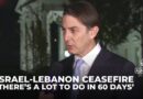 Israel-Lebanon ceasefire agreement: US envoy Hochstein says ‘there’s a lot to do in 60 days’