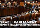 Israeli parliament passes law to deport relatives of ‘terrorists’