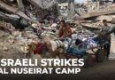 Israeli strikes hit Gaza: Al Nuseirat camp targeted in attacks