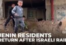 Jenin residents return after Israeli raid: Roads and homes are damaged and destroyed