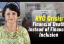 KYC Crisis: Financial Death instead of Financial Inclusion