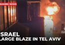 Large blaze in Tel Aviv after raid sirens sound