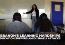 Lebanon’s learning hardships: Education suffers amid Israeli bombardment