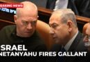 Netanyahu fires Israeli Defence Minister Yoav Gallant