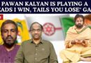 Pawan Kalyan Is Playing a “Heads I Win, Tails You Lose” Game