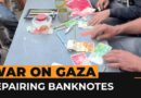 Poverty hit Palestinians repair banknotes in Gaza | Al Jazeera Newsfeed