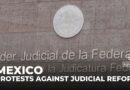 Protests against judicial reform in Mexico: Government plans to ask judges to stand for election