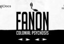 Race Historicised: Fanon & Colonial Psychosis | DigiDocs