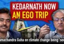 Ramachandra Guha on climate change, early environmentalists, and Char Dham Highway ‘disaster’