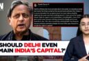 Shashi Tharoor Questions Delhi’s Tenability as ‘National Capital’ Amid Worsening Air Quality