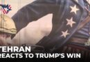 Tehran reacts to Trump’s win: Fears a second term could deepen rifts