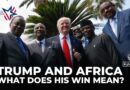 Trump and Africa: What does his win mean?