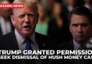 Trump granted permission to seek dismissal of hush money case