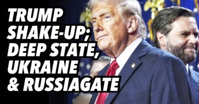 Trump shake-up; Deep State, Ukraine and Five Eyes