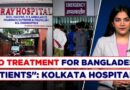 “Will Not Admit Bangladeshi Patients”: Kolkata Hospital Issues Notice After Insult To Indian Flag