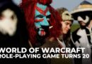 World of Warcraft anniversary: Role-playing game turns 20