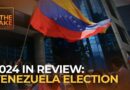 2024 in Review: The aftermath of Venezuela’s contested election | The Take