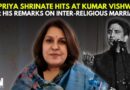 ‘Anti-Woman Mindset…’: Supriya Shrinate On Kumar Vishwas’s Remarks For Inter-Religious Marriage