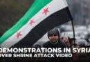 Demonstrations in Syrian cities: Curfew imposed after anger over shrine attack video