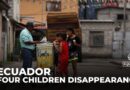 Disappearance of four children in Ecuador sparks public protests