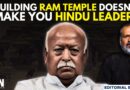 Editorial with Sujit Nair | ‘Building Ram Temple Doesn’t Make You A Hindu Leader’: Mohan Bhagwat