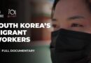 Exploited in South Korea: Migrant workers fight for their rights | 101 East Documentary