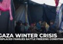 Gaza winter crisis: Displaced families battle freezing conditions