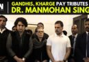 Rahul Gandhi, Sonia Gandhi, Priyanka Gandhi Pay Tributes To Dr. Manmohan Singh | Former PM | INC