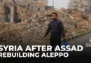 Rebuilding Aleppo after years of war in Syria