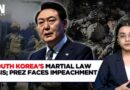 South Korea Crisis: Parliament Votes Against Prez Yoon Suk Yeol’s Martial Law;Yeol Faces Impeachment