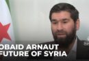 spokesperson Obaid Arnaut has shared exclusive details with Al Jazeera on how they plan to run Syria