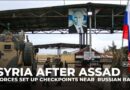 Syrian forces establish checkpoints near Russian base amid operations against Assad regime loyalists