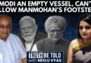 ‘Thank God Manmohan Singh Was A Silent Prime Minister’: Prem Shankar Jha | Neelu Vyas