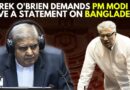 WATCH: AITC’s MP Derek O’Brien Under Rule 251 Demands A statement From PM Modi On Bangladesh Unrest