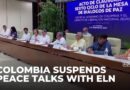 Colombia suspends rebel peace talks: Surge of ELN violence wrecks policy of “total peace”