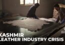 Demand shrinks for leather goods: Tanneries in Indian-administered Kashmir in decline