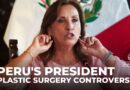 Dina Boluarte’s plastic surgery controversy: Peru’s president accused of abandoning her post