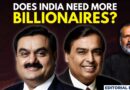 Editorial with Sujit Nair | Does India Need More Billionaires? | Income Inequality | Adani | Ambani