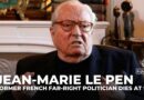 Former French far-right politician Jean-Marie Le Pen dies at 96